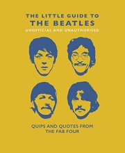 Cover art for Little Book of the Beatles: Quips and Quotes from the Fab Four (The Little Books of Music, 6)