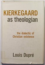 Cover art for Kierkegaard As Theologian; the Dialectic of Christian Existence