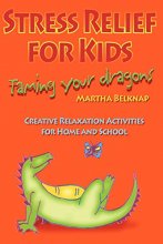 Cover art for Stress Relief for Kids: Taming Your Dragons