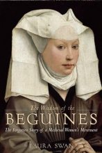 Cover art for The Wisdom of the Beguines: The Forgotten Story of a Medieval Womens Movement