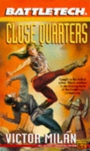 Cover art for Close Quarters (Battletech #15)