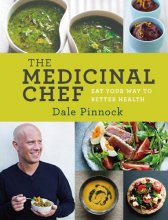 Cover art for The Medicinal Chef: Eat Your Way to Better Health