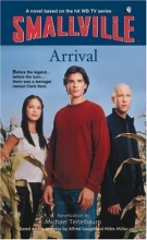 Cover art for Arrival (Smallville Series for Young Adults, No. 1)