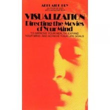 Cover art for Visualization: Directing the Movies of Your Mind (Perennial Library)