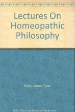 Cover art for Lectures On Homeopathic Philosophy