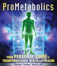 Cover art for ProMetabolics: Your Personal Guide to Transformational Health and Healing by Humbart Smokey Santillo ND (2008-05-03)