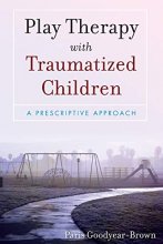 Cover art for Play Therapy with Traumatized Children