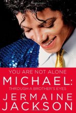 Cover art for You Are Not Alone: Michael, Through a Brother's Eyes