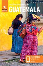Cover art for The Rough Guide to Guatemala (Travel Guide with Free eBook) (Rough Guides)