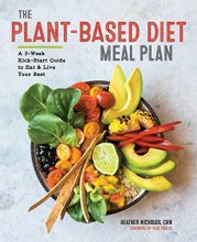 Cover art for The Plant-Based Diet Meal Plan: A 3-Week Kickstart Guide to Eat & Live Your Best