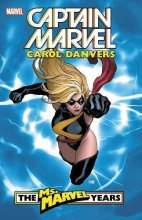 Cover art for Captain Marvel: Carol Danvers - The Ms. Marvel Years Vol. 1