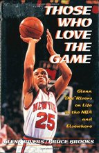 Cover art for Those Who Love the Game: Glenn "Doc" Rivers on Life in the Nba and Elsewhere