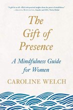 Cover art for The Gift of Presence: A Mindfulness Guide for Women
