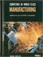 Cover art for Competing in World Class Manufacturing: America's 21st Century Challenge