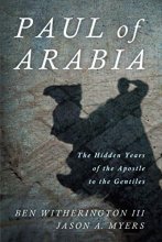 Cover art for Paul of Arabia: The Hidden Years of the Apostle to the Gentiles