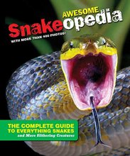 Cover art for Discovery Snakeopedia: The Complete Guide to Everything Snakes--Plus Lizards and More Reptiles