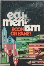 Cover art for Ecumenism--Boon or Bane?