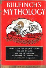 Cover art for Bulfinch's Mythology: The Age of Fable, The Age of Chivalry, Legends of Charlemagne (A Modern Library Giant)