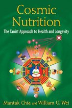 Cover art for Cosmic Nutrition: The Taoist Approach to Health and Longevity