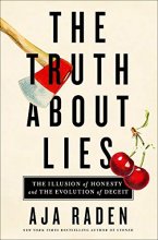 Cover art for The Truth About Lies: The Illusion of Honesty and the Evolution of Deceit