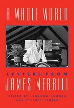 Cover art for A Whole World: Letters from James Merrill