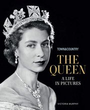 Cover art for Town & Country: The Queen: A Life in Pictures