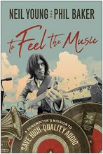 Cover art for To Feel the Music: A Songwriter's Mission to Save High-Quality Audio