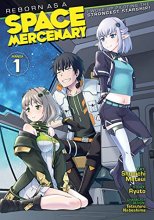 Cover art for Reborn as a Space Mercenary: I Woke Up Piloting the Strongest Starship! (Manga) Vol. 1