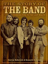 Cover art for The Story of The Band: From Big Pink to The Last Waltz