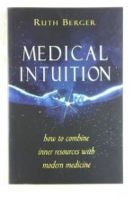 Cover art for Medical Intuition: How to Combine Inner Resources With Modern Medicine
