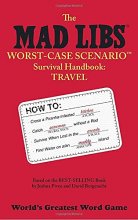 Cover art for The Mad Libs Worst-Case Scenario Survival Handbook: Travel