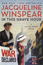 Cover art for In This Grave Hour: A Maisie Dobbs Novel (Maisie Dobbs, 13)