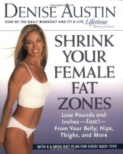 Cover art for Shrink Your Female Fat Zones: Lose Pounds and Inches--Fast!--From Your Belly, Hips, Thighs, and More