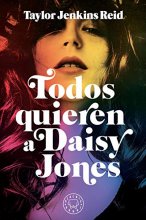 Cover art for Todos quieren a Daisy Jones / Daisy Jones & The Six (Spanish Edition)