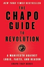 Cover art for The Chapo Guide to Revolution: A Manifesto Against Logic, Facts, and Reason
