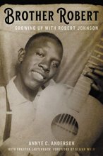 Cover art for Brother Robert: Growing Up with Robert Johnson