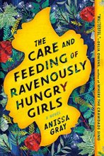 Cover art for The Care and Feeding of Ravenously Hungry Girls