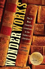 Cover art for Wonderworks: The 25 Most Powerful Inventions in the History of Literature