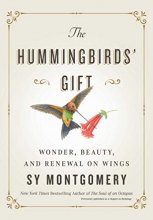 Cover art for The Hummingbirds' Gift: Wonder, Beauty, and Renewal on Wings