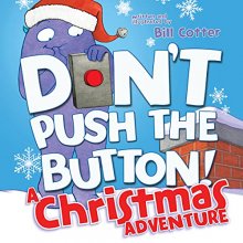 Cover art for Don't Push the Button! A Christmas Adventure: An Interactive Holiday Book For Toddlers
