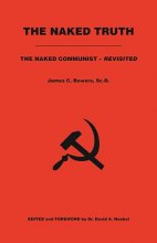 Cover art for The Naked Truth: The Naked Communist - Revisited