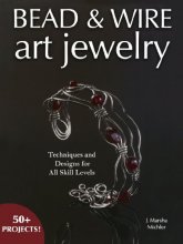 Cover art for Bead & Wire Art Jewelry: Techniques & Designs for all Skill Levels