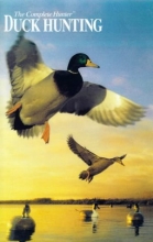 Cover art for The Complete Hunter: Duck Hunting (The Hunting and Fishing Library)
