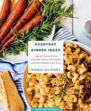 Cover art for Everyday Dinner Ideas: 103 Easy Recipes for Chicken, Pasta, and Other Dishes Everyone Will Love (RecipeLion)