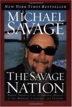 Cover art for The Savage Nation: Saving America from the Liberal Assault on Our Borders, Language and Culture