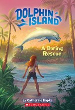 Cover art for A Daring Rescue (Dolphin Island)