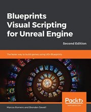 Cover art for Blueprints Visual Scripting for Unreal Engine: The faster way to build games using UE4 Blueprints, 2nd Edition