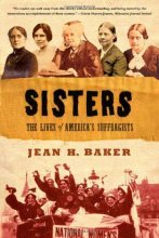 Cover art for Sisters: The Lives of America's Suffragists