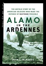 Cover art for Alamo in the Ardennes: The Untold Story of the American Soldiers Who Made the Defense of Bastogne Possible