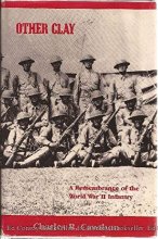 Cover art for Other Clay: A Remembrance of the World War II Infantry